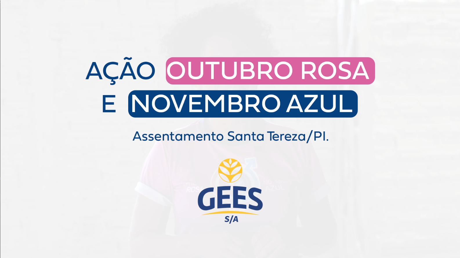 AÇÃO OUTUBRO ROSA E NOVEMBRO AZUL – ASSENTAMENTO SANTA TEREZA – PI