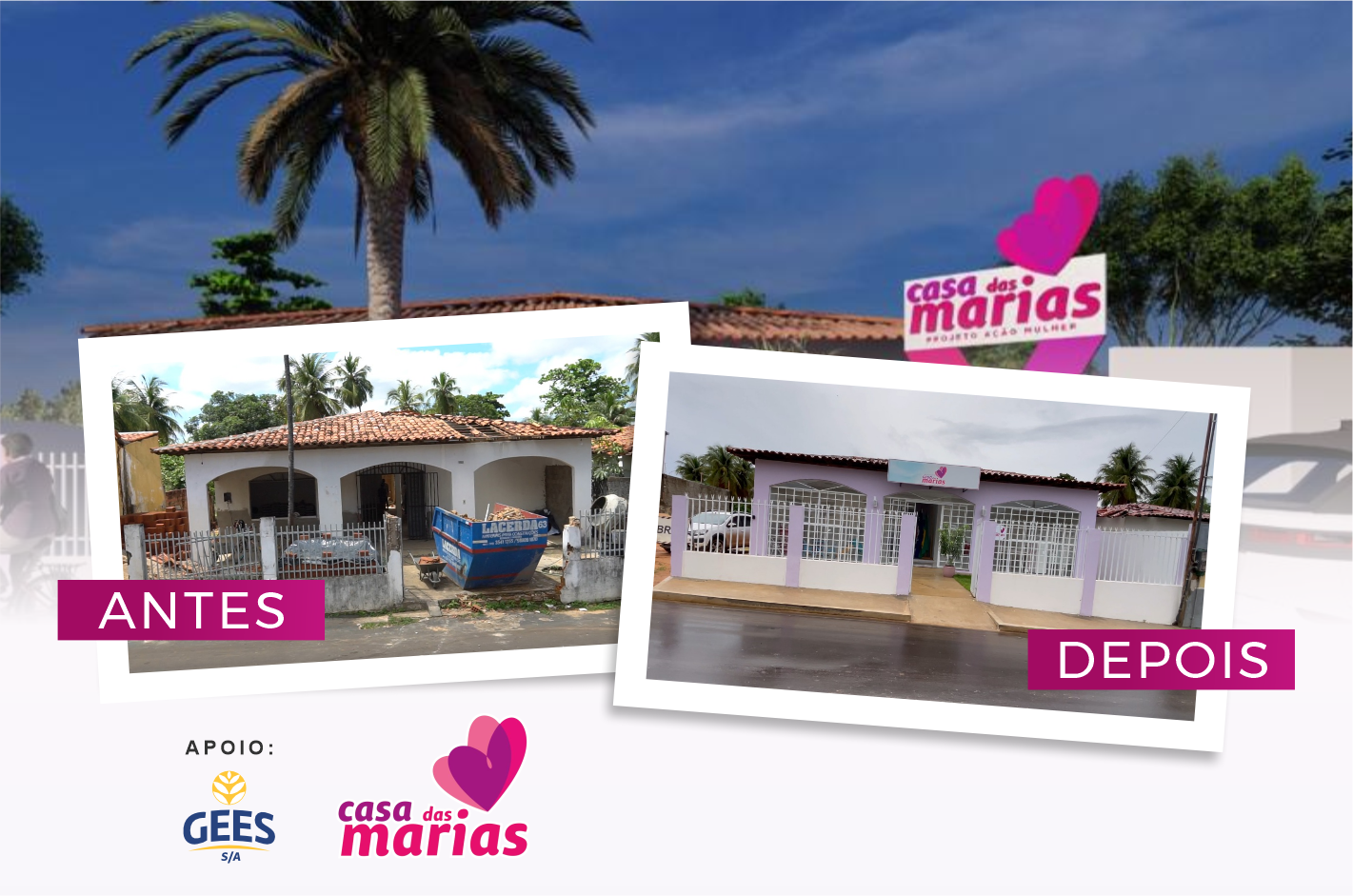 Antes e depois da Casa das Marias Balsas – MA